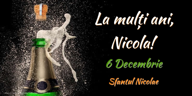 Felicitari de Ziua Numelui - Sampanie | La multi ani, Nicola! 6 Decembrie Sfantul Nicolae