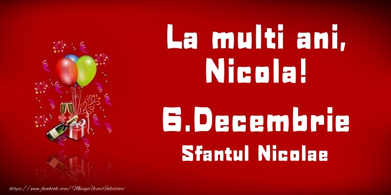 Felicitari de Ziua Numelui - Baloane & Sampanie | La multi ani, Nicola! Sfantul Nicolae - 6.Decembrie