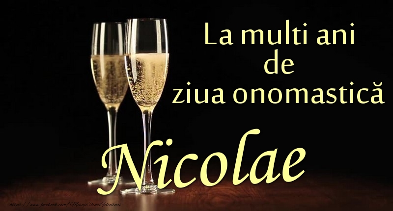 Felicitari de Ziua Numelui - La multi ani de ziua onomastică Nicolae