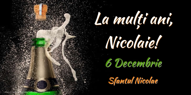 Felicitari de Ziua Numelui - Sampanie | La multi ani, Nicolaie! 6 Decembrie Sfantul Nicolae