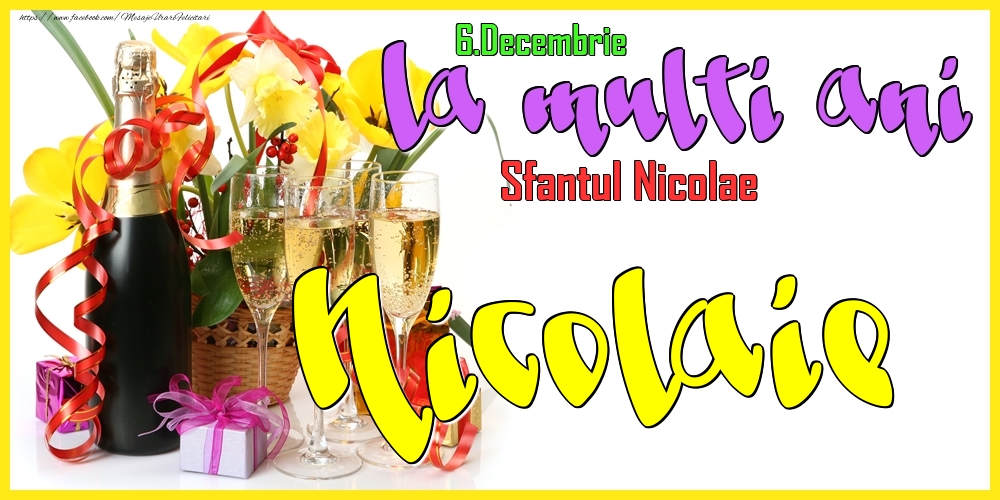 Felicitari de Ziua Numelui - Flori & Sampanie | 6.Decembrie - La mulți ani Nicolaie! - Sfantul Nicolae