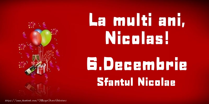 Felicitari de Ziua Numelui - Baloane & Sampanie | La multi ani, Nicolas! Sfantul Nicolae - 6.Decembrie