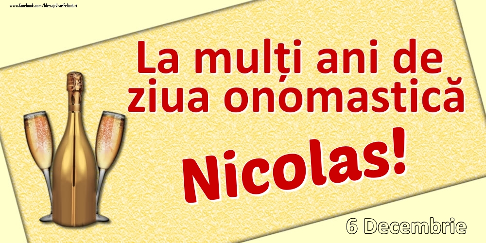 Felicitari de Ziua Numelui - La mulți ani de ziua onomastică Nicolas! - 6 Decembrie