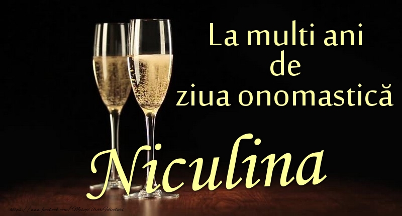 Felicitari de Ziua Numelui - La multi ani de ziua onomastică Niculina