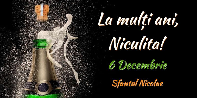 Felicitari de Ziua Numelui - Sampanie | La multi ani, Niculita! 6 Decembrie Sfantul Nicolae