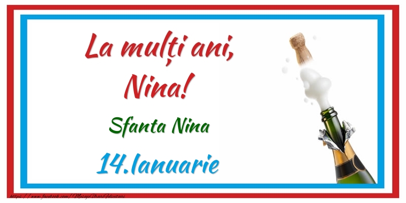 Felicitari de Ziua Numelui - Sampanie | La multi ani, Nina! 14.Ianuarie Sfanta Nina
