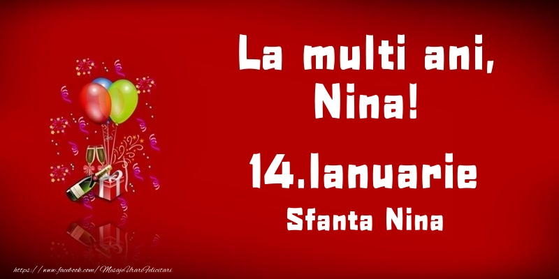 Felicitari de Ziua Numelui - Baloane & Sampanie | La multi ani, Nina! Sfanta Nina - 14.Ianuarie