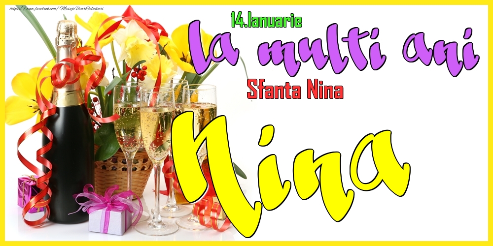 Felicitari de Ziua Numelui - Flori & Sampanie | 14.Ianuarie - La mulți ani Nina! - Sfanta Nina