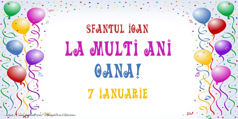  Felicitari de Ziua Numelui - La multi ani Oana! 7 Ianuarie