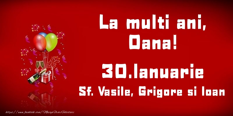 Felicitari de Ziua Numelui - Baloane & Sampanie | La multi ani, Oana! Sf. Vasile, Grigore si Ioan - 30.Ianuarie