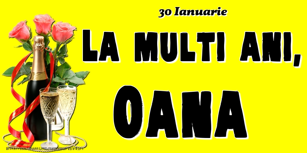 Felicitari de Ziua Numelui - 30 Ianuarie -La  mulți ani Oana!