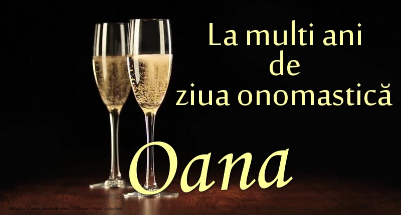 Felicitari de Ziua Numelui - La multi ani de ziua onomastică Oana