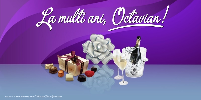 Felicitari de Ziua Numelui - Cadou & Sampanie | La multi ani, Octavian!