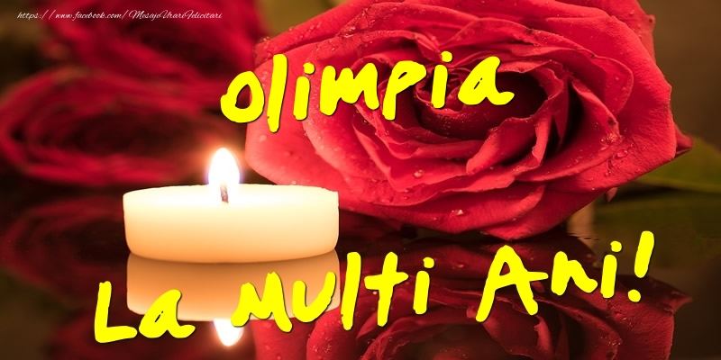 Felicitari de Ziua Numelui - Flori & Trandafiri | Olimpia La Multi Ani!
