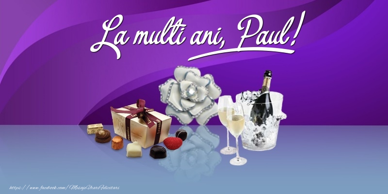 Felicitari de Ziua Numelui - Cadou & Sampanie | La multi ani, Paul!