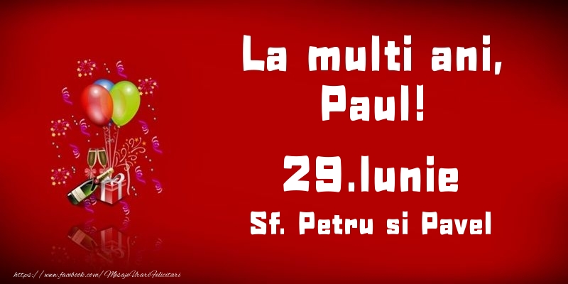  Felicitari de Ziua Numelui - Baloane & Sampanie | La multi ani, Paul! Sf. Petru si Pavel - 29.Iunie