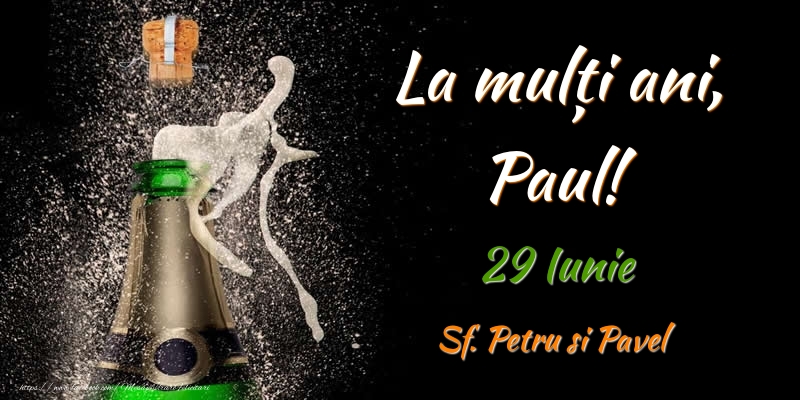 Felicitari de Ziua Numelui - La multi ani, Paul! 29 Iunie Sf. Petru si Pavel