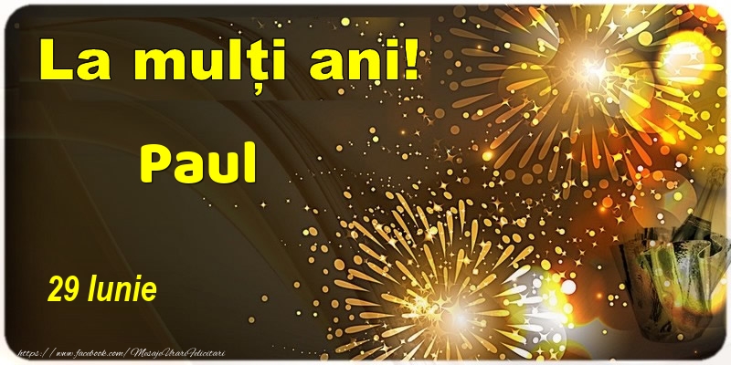 Felicitari de Ziua Numelui - Sampanie | La multi ani! Paul - 29 Iunie