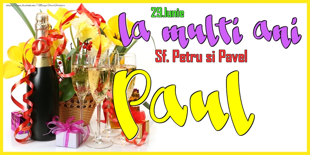 Felicitari de Ziua Numelui - Flori & Sampanie | 29.Iunie - La mulți ani Paul! - Sf. Petru si Pavel