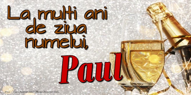 Felicitari de Ziua Numelui - La multi ani de ziua numelui, Paul