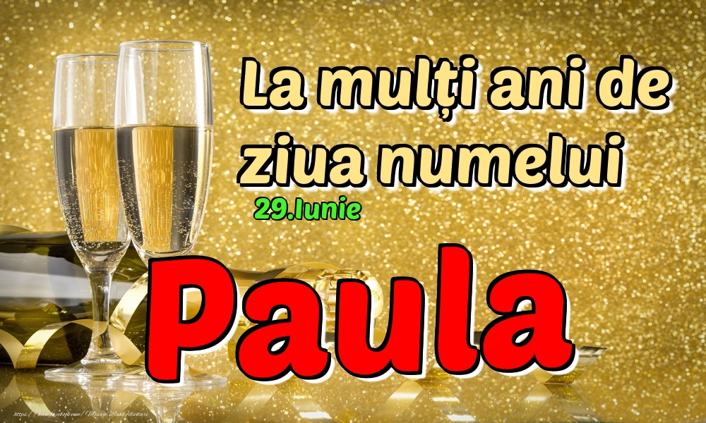 Felicitari de Ziua Numelui - 29.Iunie - La mulți ani de ziua numelui Paula!