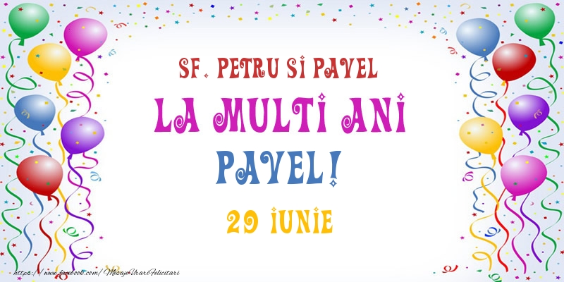 Felicitari de Ziua Numelui - Baloane | La multi ani Pavel! 29 Iunie