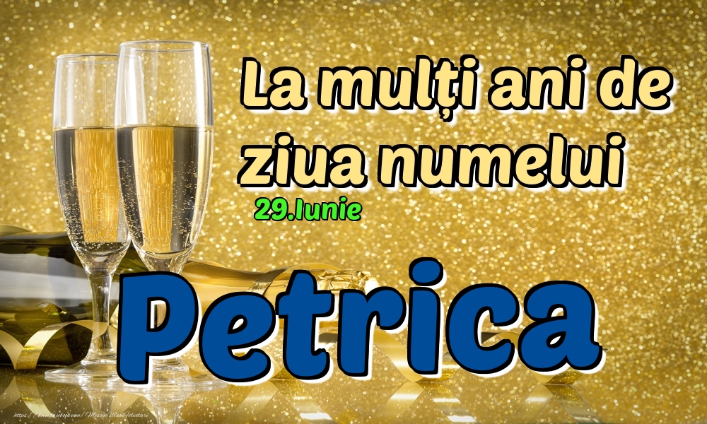Felicitari de Ziua Numelui - 29.Iunie - La mulți ani de ziua numelui Petrica!