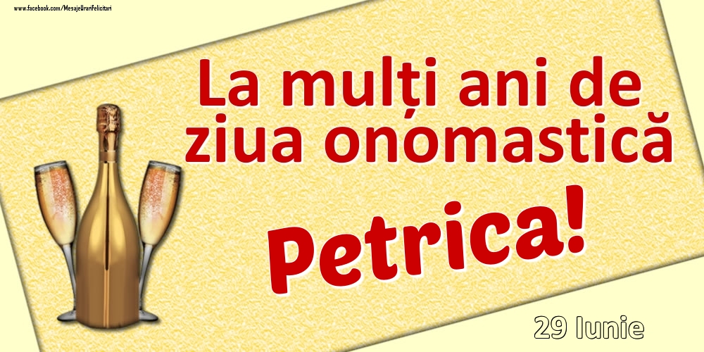 Felicitari de Ziua Numelui - La mulți ani de ziua onomastică Petrica! - 29 Iunie