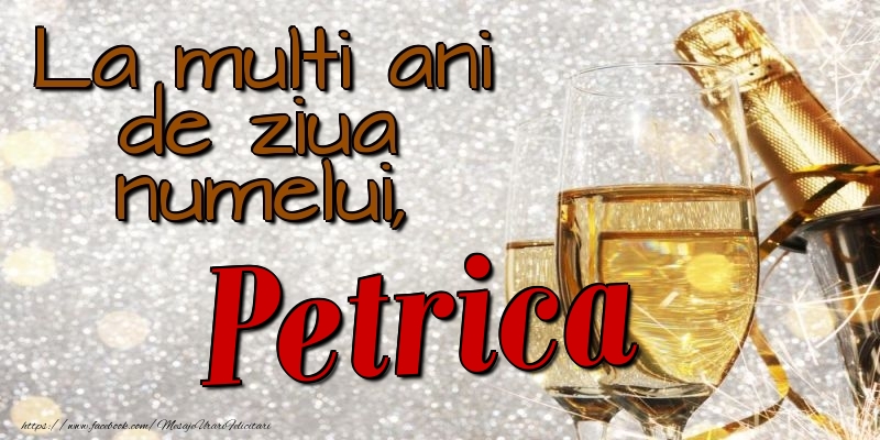 Felicitari de Ziua Numelui - La multi ani de ziua numelui, Petrica