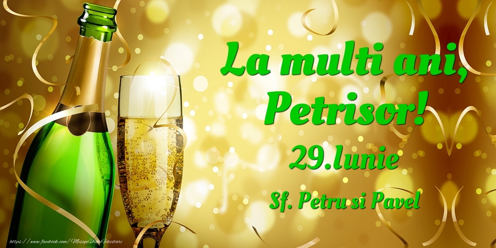 Felicitari de Ziua Numelui - Sampanie | La multi ani, Petrisor! 29.Iunie - Sf. Petru si Pavel