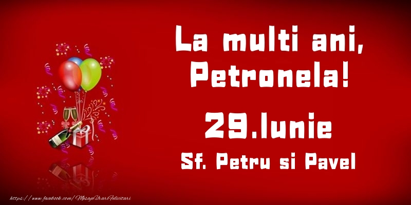 Felicitari de Ziua Numelui - Baloane & Sampanie | La multi ani, Petronela! Sf. Petru si Pavel - 29.Iunie
