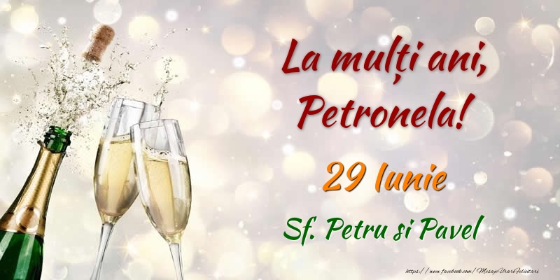 Felicitari de Ziua Numelui - La multi ani, Petronela! 29 Iunie Sf. Petru si Pavel