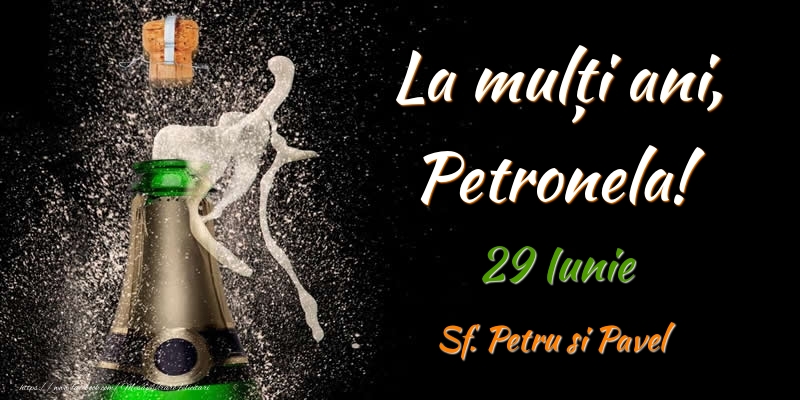 Felicitari de Ziua Numelui - Sampanie | La multi ani, Petronela! 29 Iunie Sf. Petru si Pavel