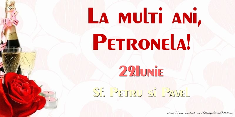Felicitari de Ziua Numelui - Sampanie & Trandafiri | La multi ani, Petronela! 29.Iunie Sf. Petru si Pavel