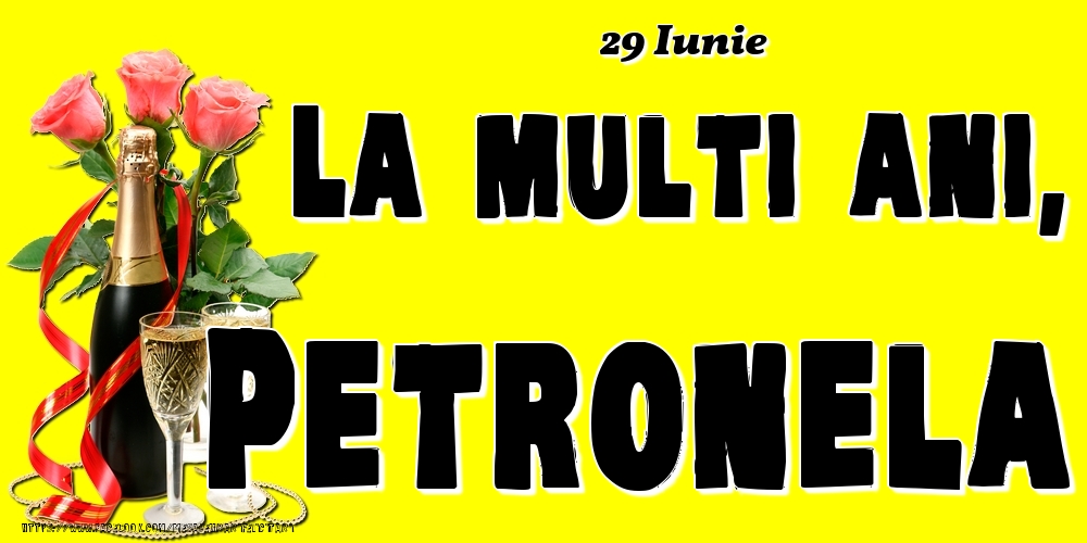 Felicitari de Ziua Numelui - 29 Iunie -La  mulți ani Petronela!