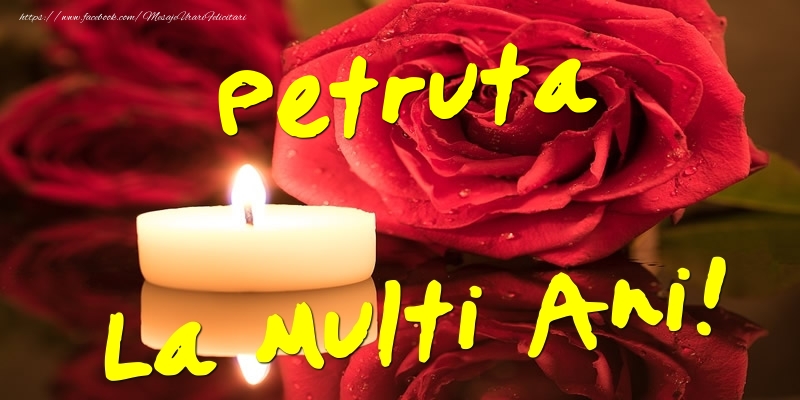 Felicitari de Ziua Numelui - Flori & Trandafiri | Petruta La Multi Ani!