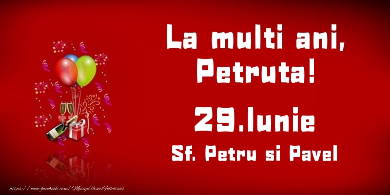 Felicitari de Ziua Numelui - Baloane & Sampanie | La multi ani, Petruta! Sf. Petru si Pavel - 29.Iunie