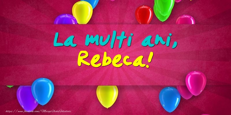 Felicitari de Ziua Numelui - La multi ani, Rebeca!