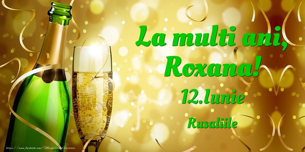 Felicitari de Ziua Numelui - La multi ani, Roxana! 12.Iunie - Rusaliile