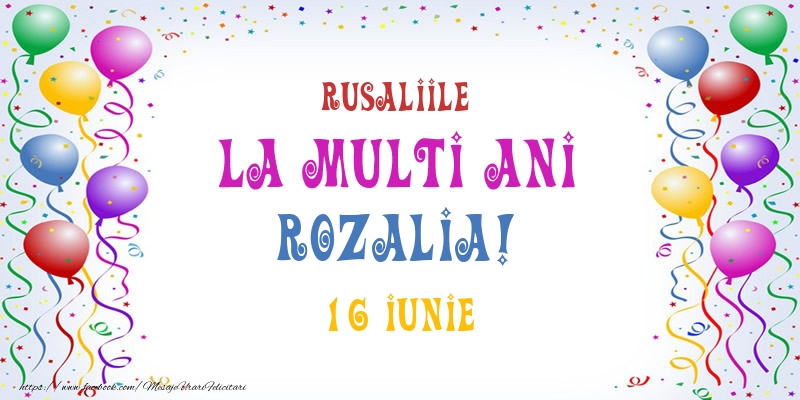 Felicitari de Ziua Numelui - Baloane | La multi ani Rozalia! 16 Iunie