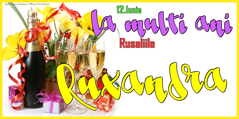 Felicitari de Ziua Numelui - Flori & Sampanie | 12.Iunie - La mulți ani Ruxandra! - Rusaliile