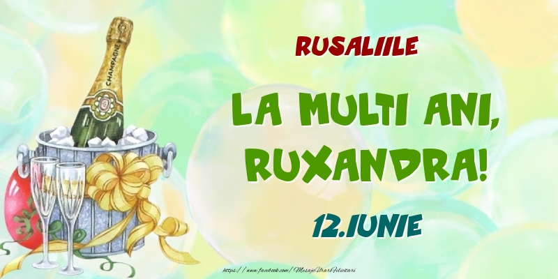 Felicitari de Ziua Numelui - Rusaliile La multi ani, Ruxandra! 12.Iunie