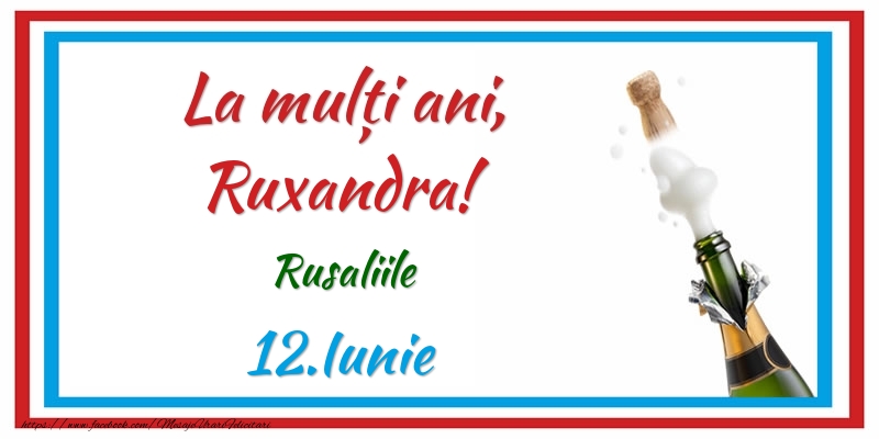 Felicitari de Ziua Numelui - Sampanie | La multi ani, Ruxandra! 12.Iunie Rusaliile
