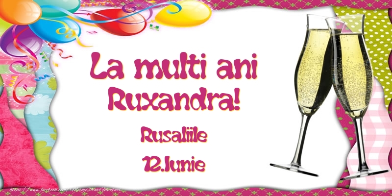 Felicitari de Ziua Numelui - La multi ani, Ruxandra! Rusaliile - 12.Iunie