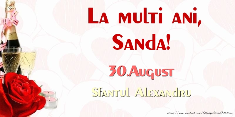 Felicitari de Ziua Numelui - Sampanie & Trandafiri | La multi ani, Sanda! 30.August Sfantul Alexandru