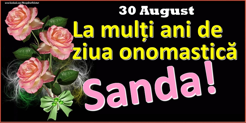Felicitari de Ziua Numelui - Trandafiri | La mulți ani de ziua onomastică Sanda! - 30 August