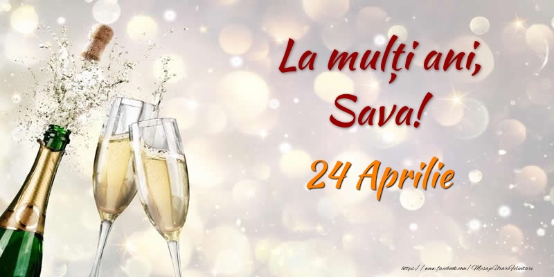 Felicitari de Ziua Numelui - Sampanie | La multi ani, Sava! 24 Aprilie