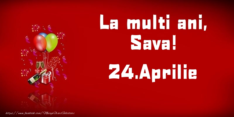 Felicitari de Ziua Numelui - La multi ani, Sava!  - 24.Aprilie