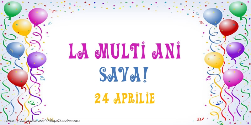 Felicitari de Ziua Numelui - Baloane | La multi ani Sava! 24 Aprilie