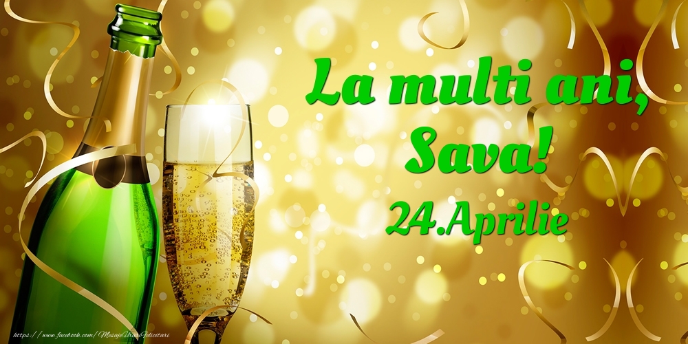 Felicitari de Ziua Numelui - Sampanie | La multi ani, Sava! 24.Aprilie -
